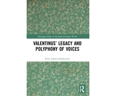 KNYGA Piotr Ashwin Siejkowski Valentinus’ Legacy and Polyphony of Voices
