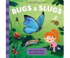 KNYGA Priddy Books Priddy Explorers Bugs &amp; Slugs