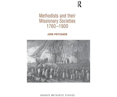 KNYGA Pritchard John Methodists and their Missionary Societies 1760-1900
