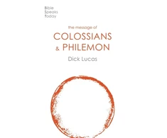 KNYGA R C Lucas Message of Colossians and Philemon
