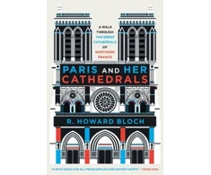 KNYGA R Howard Bloch Paris and Her Cathedrals