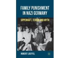 KNYGA R Loeffel Family Punishment in Nazi Germany