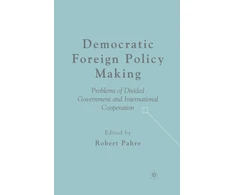 KNYGA R Pahre Democratic Foreign Policy Making