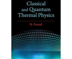 KNYGA R Prasad Classical and Quantum Thermal Physics