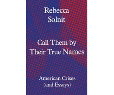 KNYGA R Solnit Call Them by Their True Names