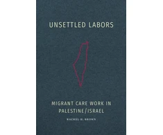 KNYGA Rachel H Brown Unsettled Labors