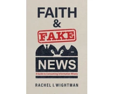 KNYGA Rachel I Wightman Faith and Fake News