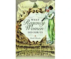 KNYGA Rachel Knowles What Regency Women Did For Us