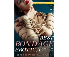 KNYGA Rachel Kramer Bussel Best Bondage Erotica of the Year, Vol. 2