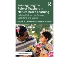 KNYGA Rachel Larimore Reimagining the Role of Teachers in Nature-based Learning