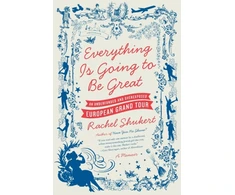 KNYGA Rachel Shukert Everything is Going to be Great