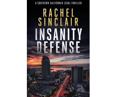 KNYGA Rachel Sinclair Insanity Defense, A Southern California legal thriller