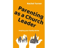 KNYGA Rachel Turner Parenting as a Church Leader