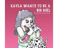 KNYGA Rachelle Mitchell Kayla Wants to be a Big Girl