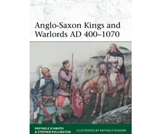 KNYGA Raffaele Damato Anglo-Saxon Kings and Warlords AD 400–1070
