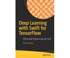KNYGA Rahul Bhalley Deep Learning with Swift for TensorFlow