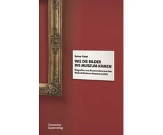 KNYGA Rainer Pabst Wie die Bilder ins Museum kamen