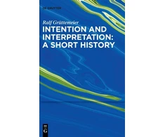 KNYGA Ralf Gruttemeier Intention and Interpretation: A Short History