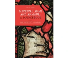KNYGA Ralph Moffat Medieval Arms and Armour: a Sourcebook. Volume I