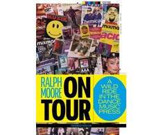 KNYGA Ralph Moore On Tour, A Wild Ride In The Dance Music Press