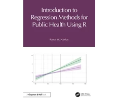 KNYGA Ramzi W Nahhas Introduction to Regression Methods for Public Health Using R