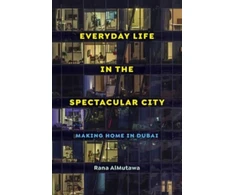 KNYGA Rana Almutawa Everyday Life in the Spectacular City