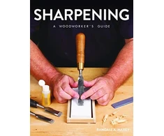 KNYGA Randall A Maxey Sharpening: A Woodworker's Guide