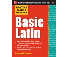 KNYGA Randall Childree Practice Makes Perfect Basic Latin