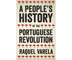 KNYGA Raquel Varela People's History of the Portuguese Revolution