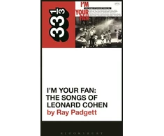 KNYGA Ray Padgett Various Artists' I'm Your Fan: The Songs of Leonard Cohen