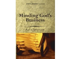 KNYGA Ray S Anderson Minding God's Business