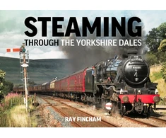 KNYGA Raymond Fincham Steaming through the Yorkshire Dales