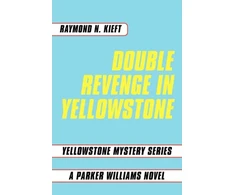 KNYGA Raymond N Kieft Double Revenge in Yellowstone