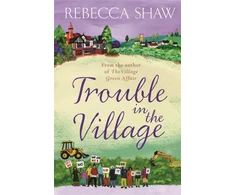 KNYGA Rebecca Shaw Trouble in the Village