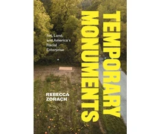 KNYGA Rebecca Zorach Temporary Monuments