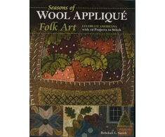 KNYGA Rebekah L Smith Seasons of Wool Applique Folk Art