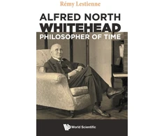 KNYGA Remy Lestienne Alfred North Whitehead, Philosopher Of Time