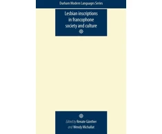 KNYGA Renate Gunther Lesbian Inscriptions in Francophone Society and Culture