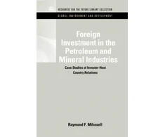 KNYGA Resources for the Future Staff Foreign Investment in the Petroleum and Mineral Industries