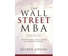 KNYGA Reuben Advani Wall Street MBA, Third Edition: Your Personal Crash Course in Corporate Finance