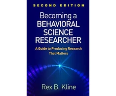 KNYGA Rex B Kline Becoming a Behavioral Science Researcher, Second Edition