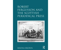 KNYGA Rhona Brown Robert Fergusson and the Scottish Periodical Press
