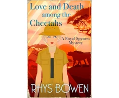KNYGA Rhys Bowen Love and Death among the Cheetahs