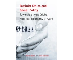 KNYGA Rianne Mahon Feminist Ethics and Social Policy