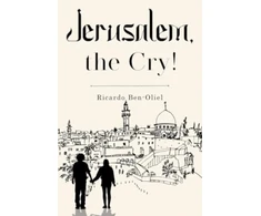 KNYGA Ricardo Ben Oliel Jerusalem, the Cry!