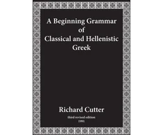 KNYGA Richard Cutter Beginning Grammar of Classical and Hellenistic Greek