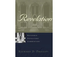 KNYGA Richard D Phillips Reformed Expository Commentary: Revelation