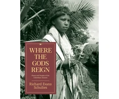 KNYGA Richard Evans Schultes Where the Gods Reign