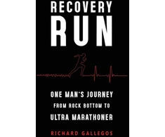 KNYGA Richard Gallegos Recovery Run: One Man's Journey from Rock Bottom to Ultra Marathoner