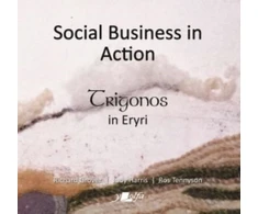 KNYGA Richard Grover Social Business in Action - Trigonos in Eryri